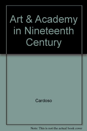 9780813527949: Art and the Academy in the Nineteenth Century (Issues in Art History Series)