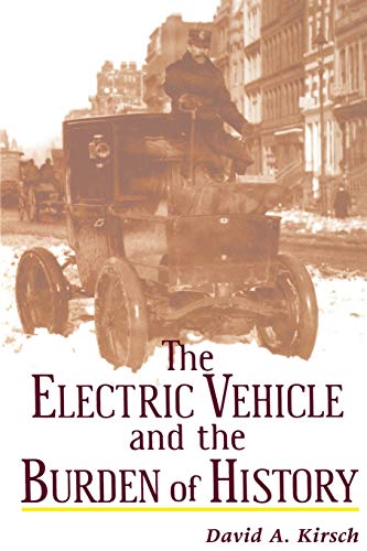 Beispielbild fr The Electric Vehicle and the Burden of History zum Verkauf von BooksRun