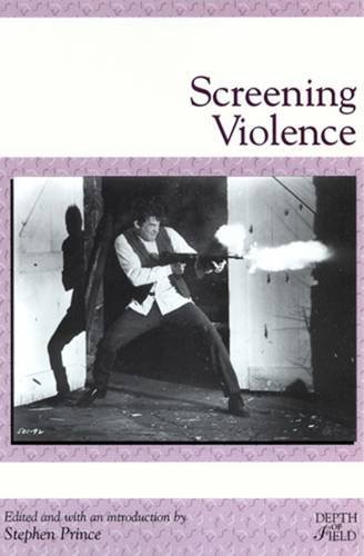 9780813528175: Screening Violence (Depth of Film Series)