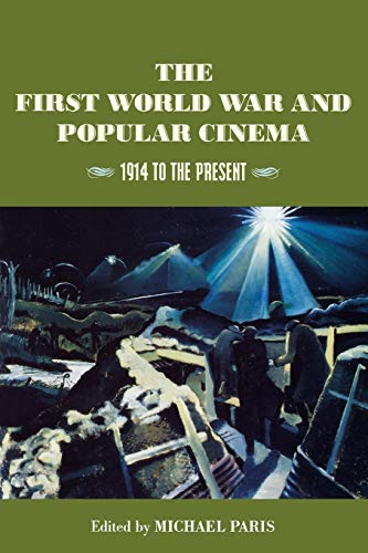 Stock image for The First World War and Popular Cinema: 1914 to the Present for sale by SecondSale