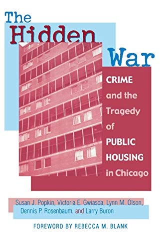 Stock image for The Hidden War: Crime and the Tragedy of Public Housing in Chicago for sale by Decluttr