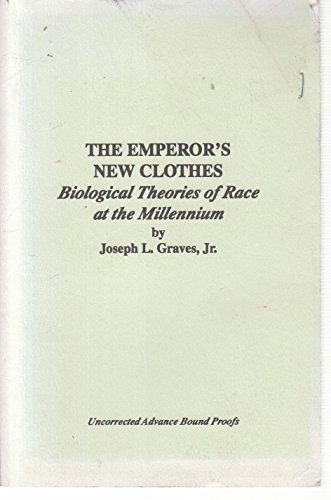 Imagen de archivo de The Emperor's New Clothes : Biological Theories of Race at the Millennium a la venta por Better World Books