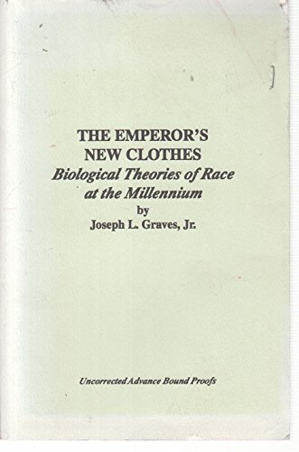 9780813528472: The Emperor's New Clothes: Biological Theories of Race at the Millennium