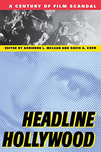 Stock image for Headline Hollywood: A Century of Film Scandal (Communications, Media, and Culture Series) for sale by SecondSale