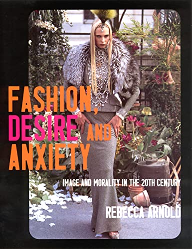9780813529042: Fashion, Desire and Anxiety: Image and Morality in the 20th Century