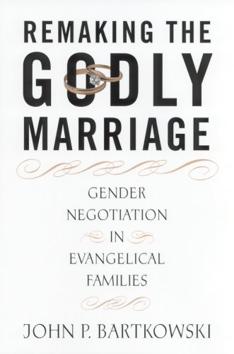 9780813529189: Remaking the Godly Marriage: Gender Negotiation in Evangelical Families