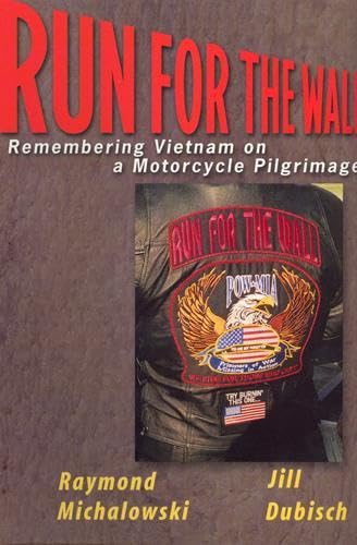 9780813529288: Run For The Wall: Remembering Vietnam on a Motorcycle Pilgrimage