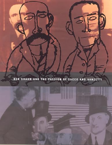 Stock image for Ben Shahn and the Passion of Sacco and Vanzetti for sale by Housing Works Online Bookstore