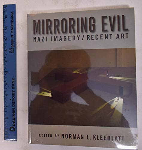 Beispielbild fr Mirroring Evil: Nazi Imagery/Recent Art zum Verkauf von Powell's Bookstores Chicago, ABAA