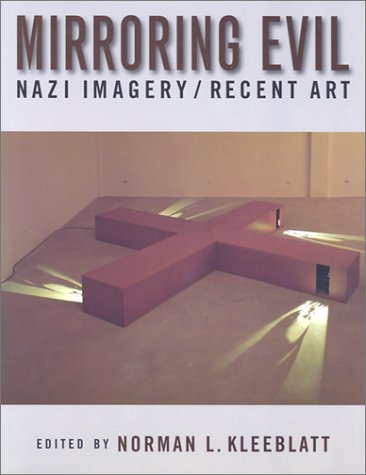 Stock image for Mirroring Evil: Nazi Imagery/ Recent art. for sale by Henry Hollander, Bookseller