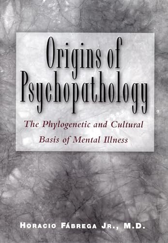 Stock image for Origins of Psychopathology: The Phylogenetic and Cultural Basis of Mental Illness for sale by Avol's Books LLC