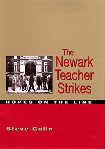 Beispielbild fr The Newark Teacher Strikes : Hopes on the Line zum Verkauf von Better World Books