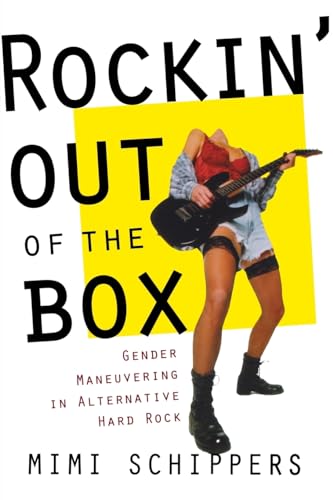 Stock image for Rockin' out of the Box:Gender Maneuvering in Alternative Hard Rock for sale by SecondSale