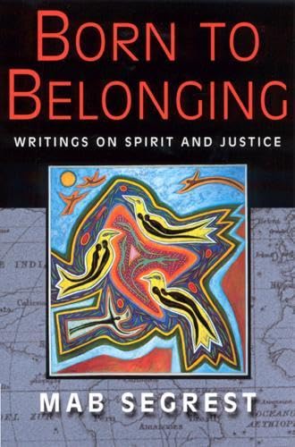 9780813531014: Born to Belonging: Writings on Spirit and Justice