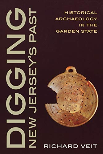 Beispielbild fr Digging New Jersey's Past: Historical Archaeology in the Garden State zum Verkauf von SecondSale