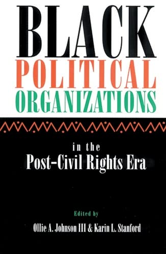 Stock image for Black Political Organizations in the Post-Civil Rights Era for sale by Wonder Book