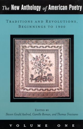 Imagen de archivo de The New Anthology of American Poetry: Traditions and Revolutions, Beginnings to 1900 Volume 1 a la venta por ThriftBooks-Dallas