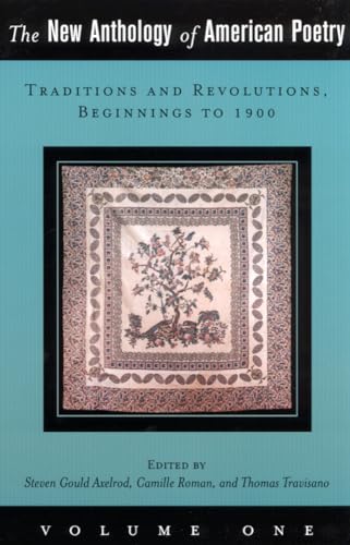 9780813531625: The New Anthology of American Poetry: Traditions and Revolutions, Beginnings to 1900