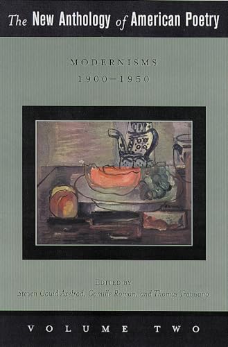 Beispielbild fr The New Anthology of American Poetry: Modernisms: 1900-1950 Volume 2 zum Verkauf von ThriftBooks-Atlanta