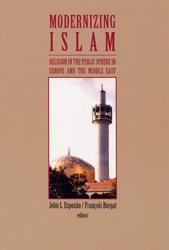 9780813531984: Modernizing Islam: Religion in the Public Sphere in the Middle East and Europe