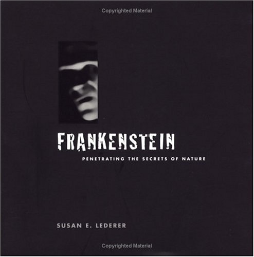 Stock image for Frankenstein: Penetrating the Secrets of Nature for sale by Decluttr