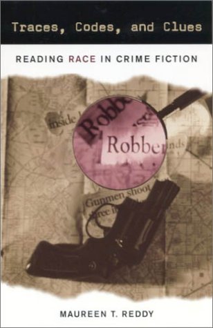 Stock image for Traces, Codes, and Clues: Reading Race in Crime Fiction for sale by Midtown Scholar Bookstore