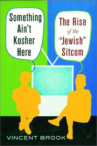 9780813532103: Something Ain't Kosher Here: The Rise of the 'Jewish' Sitcom