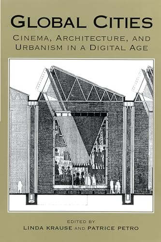 Beispielbild fr Global Cities: Cinema, Architechture, and Urbanism in a Digital Age (New Directions in International Studies) zum Verkauf von medimops