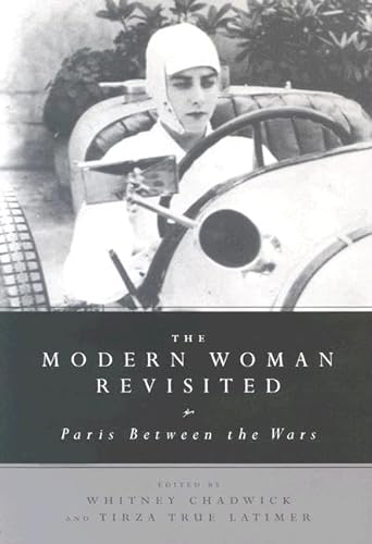 Stock image for The Modern Woman Revisited: Paris Between the Wars for sale by Seattle Goodwill