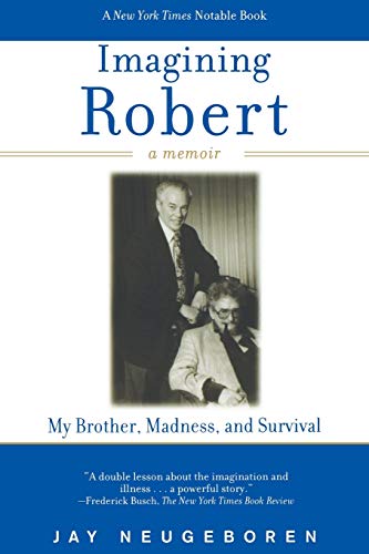 Beispielbild fr Imagining Robert : My Brother, Madness, and Survival, a Memoir zum Verkauf von Better World Books