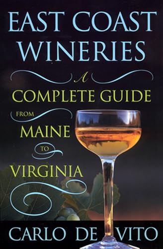 9780813533124: East Coast Wineries: A Complete Guide from Maine to Virginia