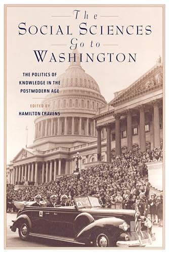 Imagen de archivo de The Social Sciences Go to Washington: The Politics of Knowledge in the Postmodern Age a la venta por Theoria Books
