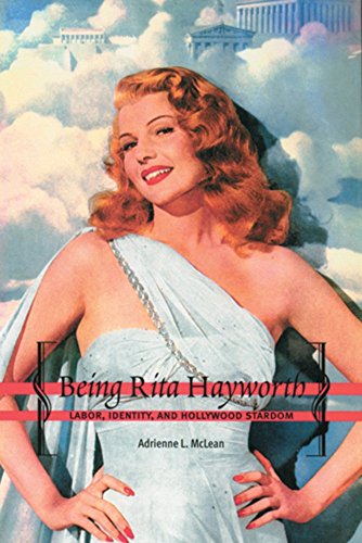 Beispielbild fr Being Rita Hayworth: Labor, Identity, and Hollywood Stardom zum Verkauf von Works on Paper