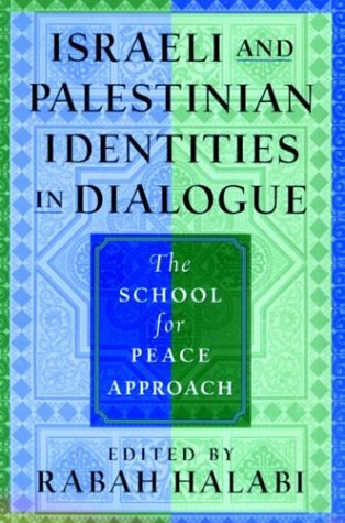 9780813534145: Israeli and Palestinian Identities in Dialogue: The School for Peace Approach