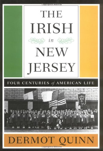 Stock image for The Irish of New Jersey: Four Centuries of American Life for sale by ZBK Books