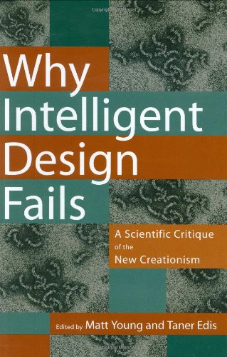 Stock image for Why Intelligent Design Fails: A Scientific Critique of the New Creationism for sale by WorldofBooks