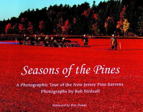 Seasons of the Pines: A Photographic Tour of the New Jersey Pine Barrens