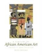 Stock image for A Century of African American Art: The Paul R. Jones Collection for sale by Wonder Book