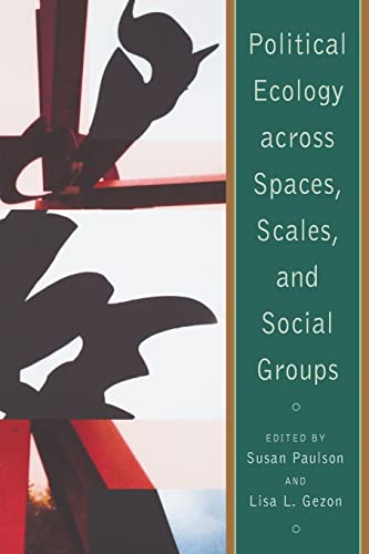 9780813534787: Political Ecology Across Spaces, Scales, And Social Groups