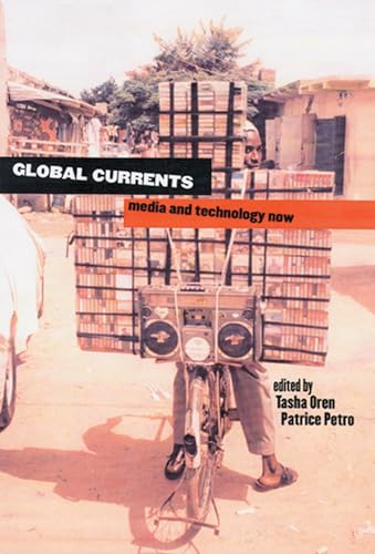 Imagen de archivo de Global Currents: Media and Technology Now a la venta por ThriftBooks-Atlanta