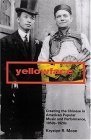 9780813535067: Yellowface: Creating The Chinese In American Popular Music And Performance, 1850s-1920s