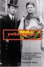 9780813535067: Yellowface: Creating the Chinese in American Popular Music and Performance, 1850s-1920s