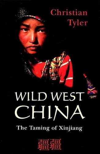 9780813535333: Wild West China: The Taming of Xinjiang