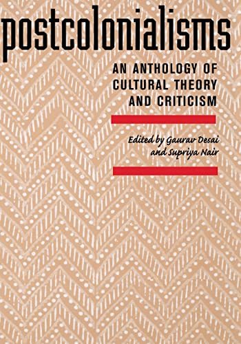 

Postcolonialisms: An Anthology of Cultural Theory and Criticism
