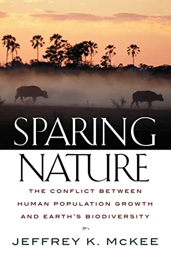 Stock image for Sparing Nature : The Conflict Between Human Population Growth and Earth's Biodiversity for sale by Better World Books Ltd