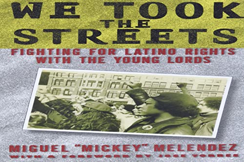 Imagen de archivo de We Took the Streets: Fighting for Latino Rights with the Young Lords a la venta por HPB-Ruby