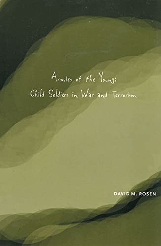 Imagen de archivo de Armies of the Young : Child Soldiers in War and Terrorism a la venta por Better World Books