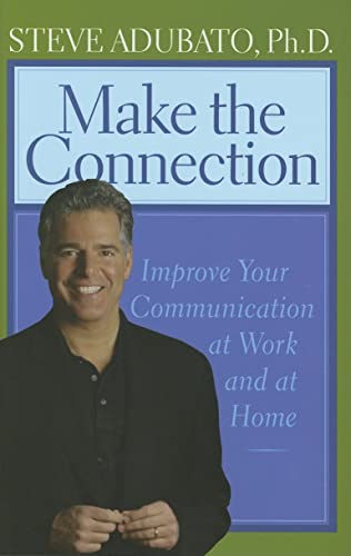 Stock image for Make the Connection Improve Your Communication at Work and at Home for sale by Revaluation Books
