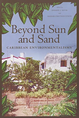 Beyond Sun and Sand: Caribbean Environmentalisms