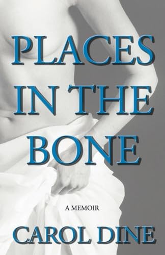 Imagen de archivo de Places in the Bone: A Memoir a la venta por ThriftBooks-Atlanta